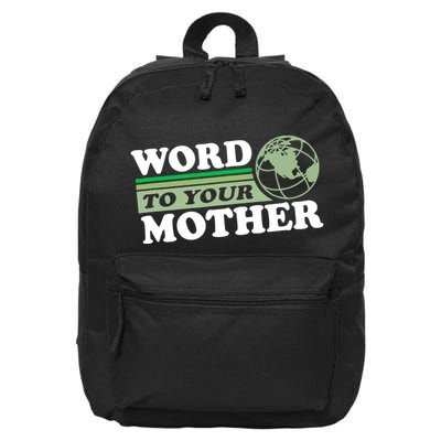 Word To Your Mother Earth Retro Save Planet Everyday Green 16 in Basic Backpack