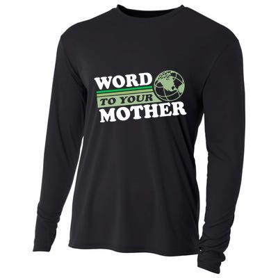 Word To Your Mother Earth Retro Save Planet Everyday Green Cooling Performance Long Sleeve Crew