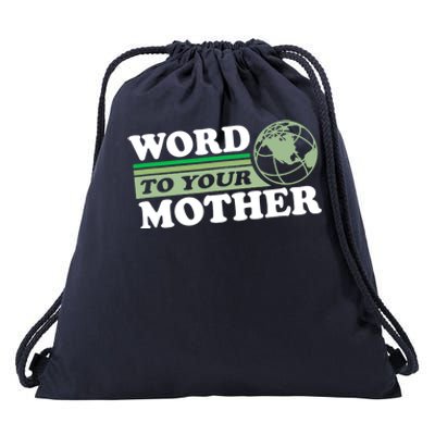 Word To Your Mother Earth Retro Save Planet Everyday Green Drawstring Bag