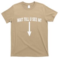 Wait Till You See My Funny Cleverly Designed Arrow Pointing T-Shirt