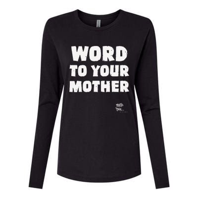 Word To Your Mother Mom Mama Rap Lyric Novelty 90s Hip Hop Womens Cotton Relaxed Long Sleeve T-Shirt