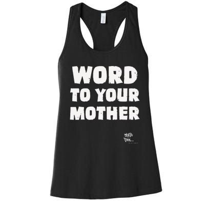 Word To Your Mother Mom Mama Rap Lyric Novelty 90s Hip Hop Women's Racerback Tank