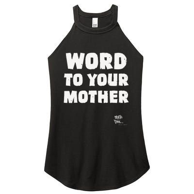 Word To Your Mother Mom Mama Rap Lyric Novelty 90s Hip Hop Women's Perfect Tri Rocker Tank