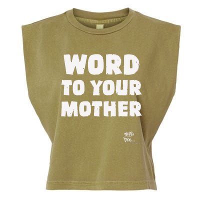 Word To Your Mother Mom Mama Rap Lyric Novelty 90s Hip Hop Garment-Dyed Women's Muscle Tee