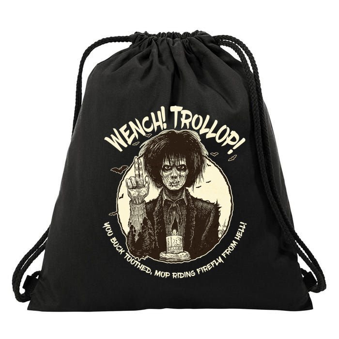 Wench Trollop You Buck Toothed Mop Riding Firefly From Hell Drawstring Bag
