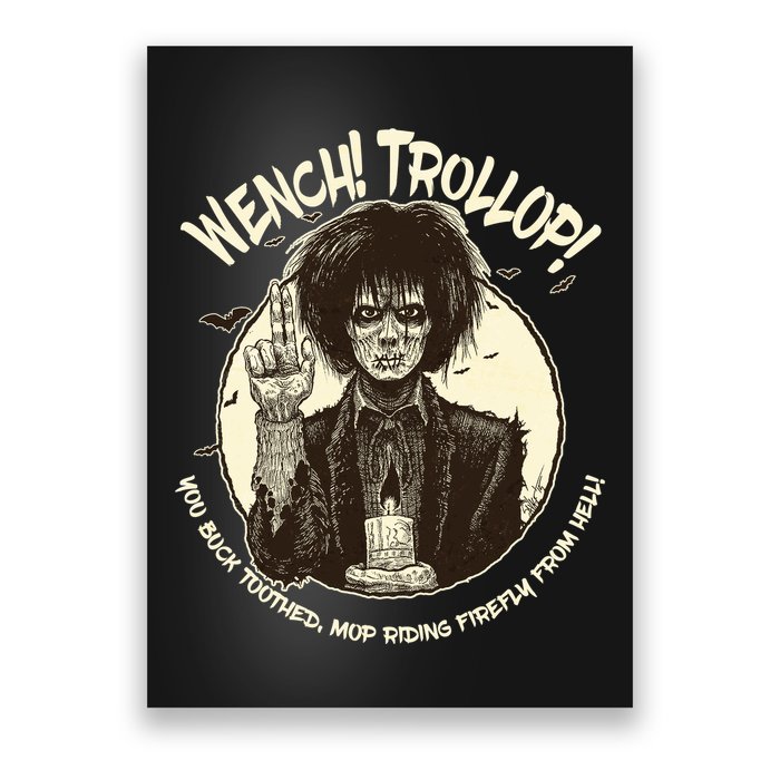 Wench Trollop You Buck Toothed Mop Riding Firefly From Hell Poster