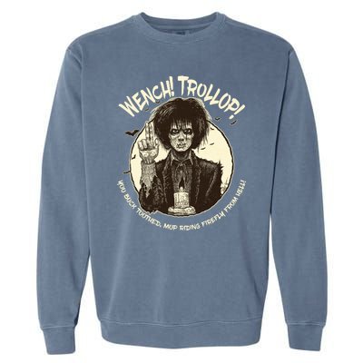 Wench Trollop You Buck Toothed Mop Riding Firefly From Hell Garment-Dyed Sweatshirt