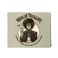 Wench Trollop You Buck Toothed Mop Riding Firefly From Hell Mousepad