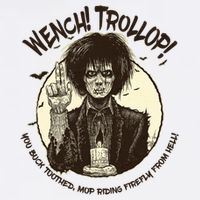 Wench Trollop You Buck Toothed Mop Riding Firefly From Hell Garment-Dyed Sweatshirt