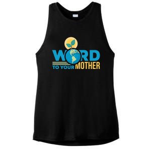 Word To Your Mother Climate Change Environtal Gift Ladies PosiCharge Tri-Blend Wicking Tank