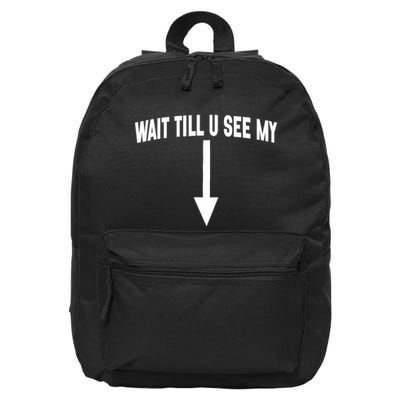 Wait Till You See My Funny Cleverly Designed Arrow Pointing 16 in Basic Backpack