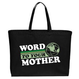 Word To Your Mother Earth Retro Save Planet Everyday Green Gift Cotton Canvas Jumbo Tote