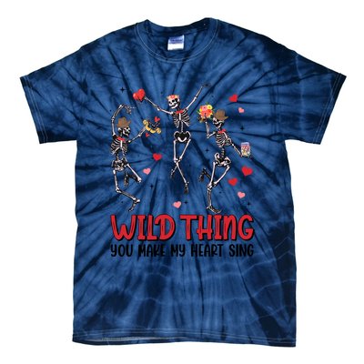 Wild Thing You Make My Heart Sing Dancing Skeleton Happy Valentine's Day Tie-Dye T-Shirt