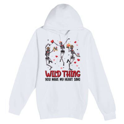 Wild Thing You Make My Heart Sing Dancing Skeleton Happy Valentine's Day Premium Pullover Hoodie