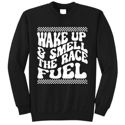 Wake Up And Smell The Race Fuel Sweatshirt