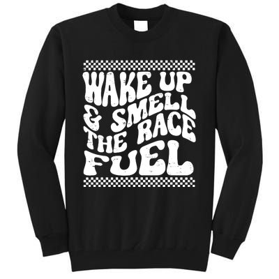 Wake Up And Smell The Race Fuel Tall Sweatshirt