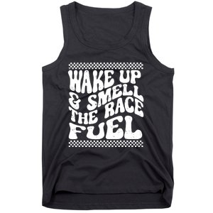 Wake Up And Smell The Race Fuel Tank Top