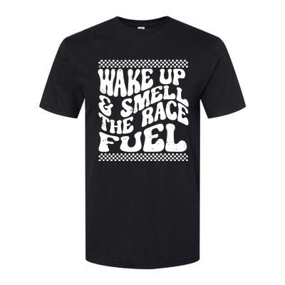 Wake Up And Smell The Race Fuel Softstyle CVC T-Shirt