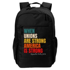 When Unions Are Strong America Is Strong Daily Commute Backpack