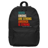 When Unions Are Strong America Is Strong 16 in Basic Backpack