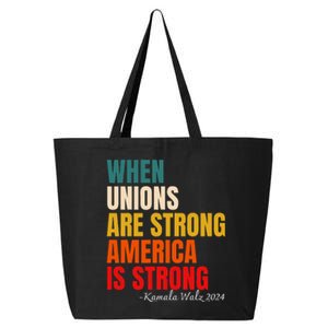 When Unions Are Strong America Is Strong 25L Jumbo Tote