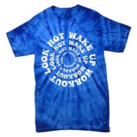 Wake Up And Workout Retro Fitness Gym Motivation Cute Gift Tie-Dye T-Shirt