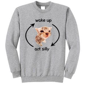 Wake Up Act Silly Cat Meme Tall Sweatshirt