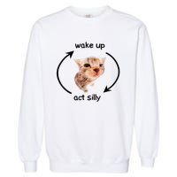 Wake Up Act Silly Cat Meme Garment-Dyed Sweatshirt