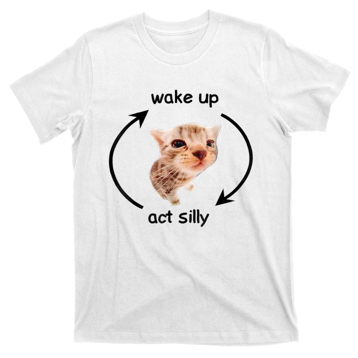 Wake Up Act Silly Cat Meme T-Shirt