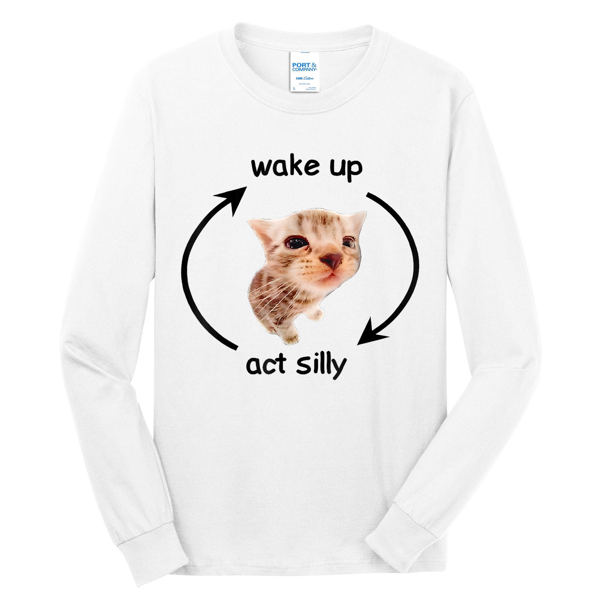 Wake Up Act Silly Cat Meme Tall Long Sleeve T-Shirt