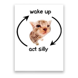 Wake Up Act Silly Cat Meme Poster