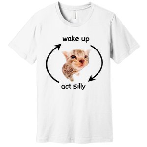 Wake Up Act Silly Cat Meme Premium T-Shirt