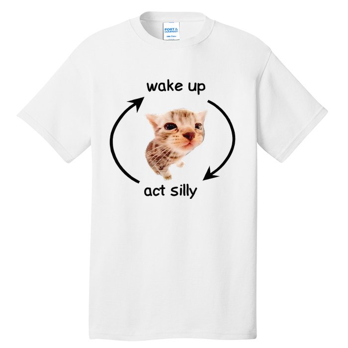 Wake Up Act Silly Cat Wake Up Act Silly Cat Tall T-Shirt