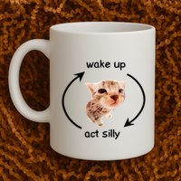 Wake Up Act Silly Cat Wake Up Act Silly Cat Mug