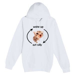 Wake Up Act Silly Cat Wake Up Act Silly Cat Premium Pullover Hoodie