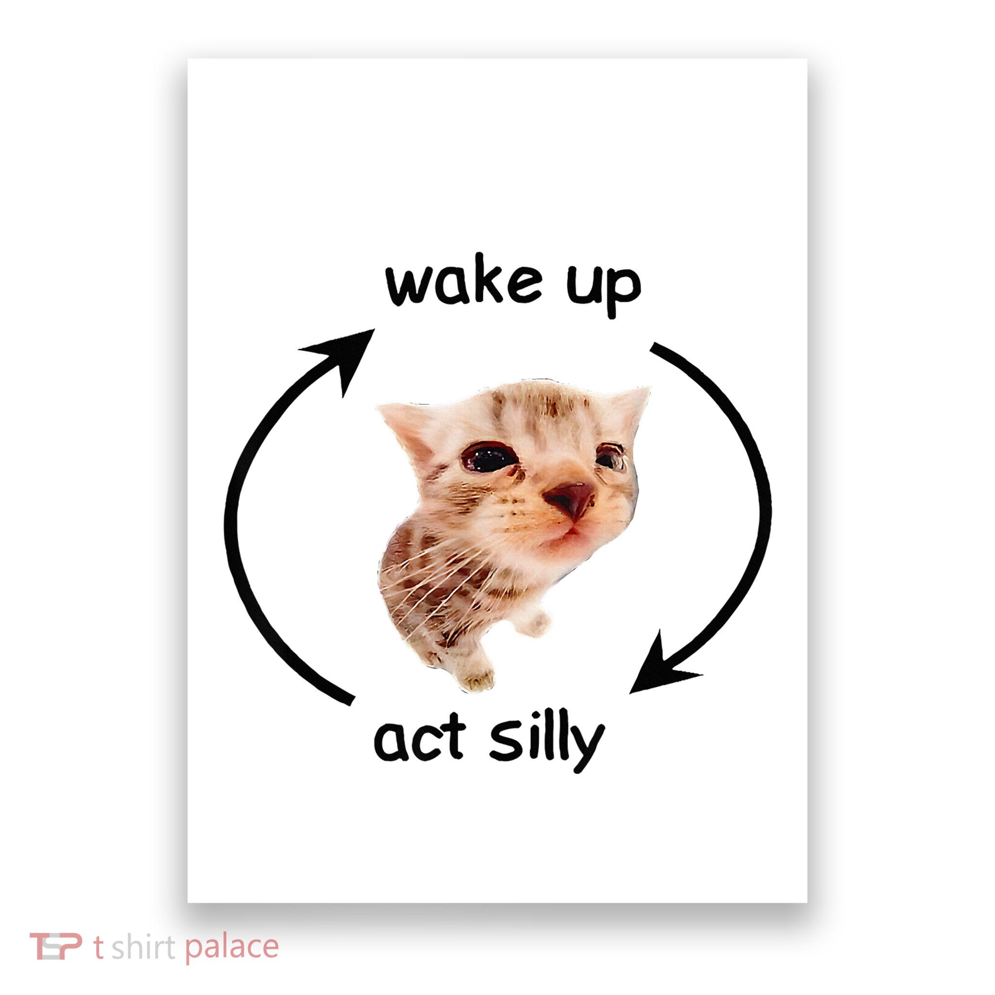 Wake Up Act Silly Cat Wake Up Act Silly Cat Poster