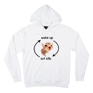 Wake Up Act Silly Cat Wake Up Act Silly Cat Hoodie