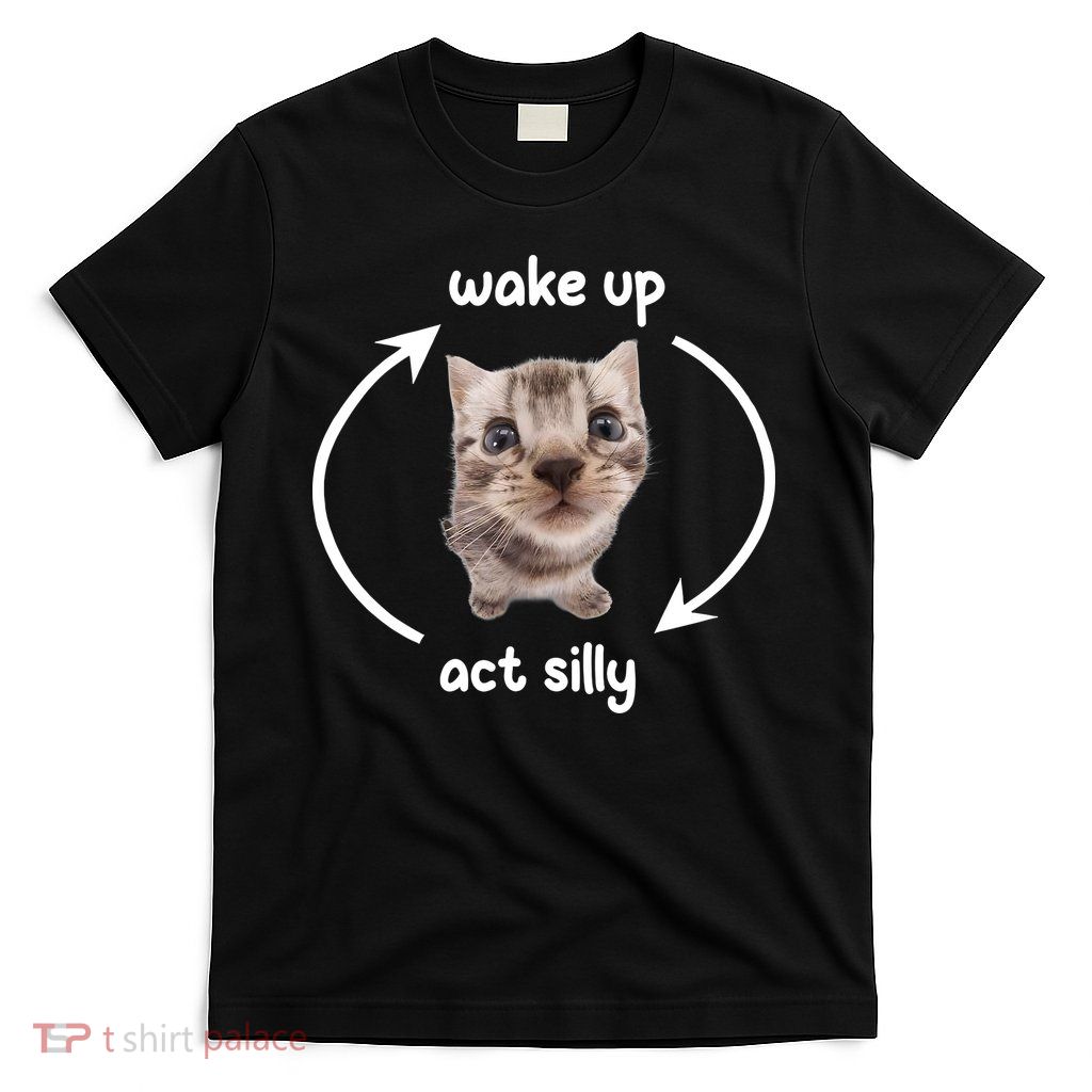 Wake Up Act Silly Cat Wake Up Act Silly Cat Women T-Shirt
