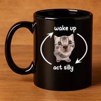 Wake Up Act Silly Cat Wake Up Act Silly Cat Women 11oz C Handle Ceramic Mug