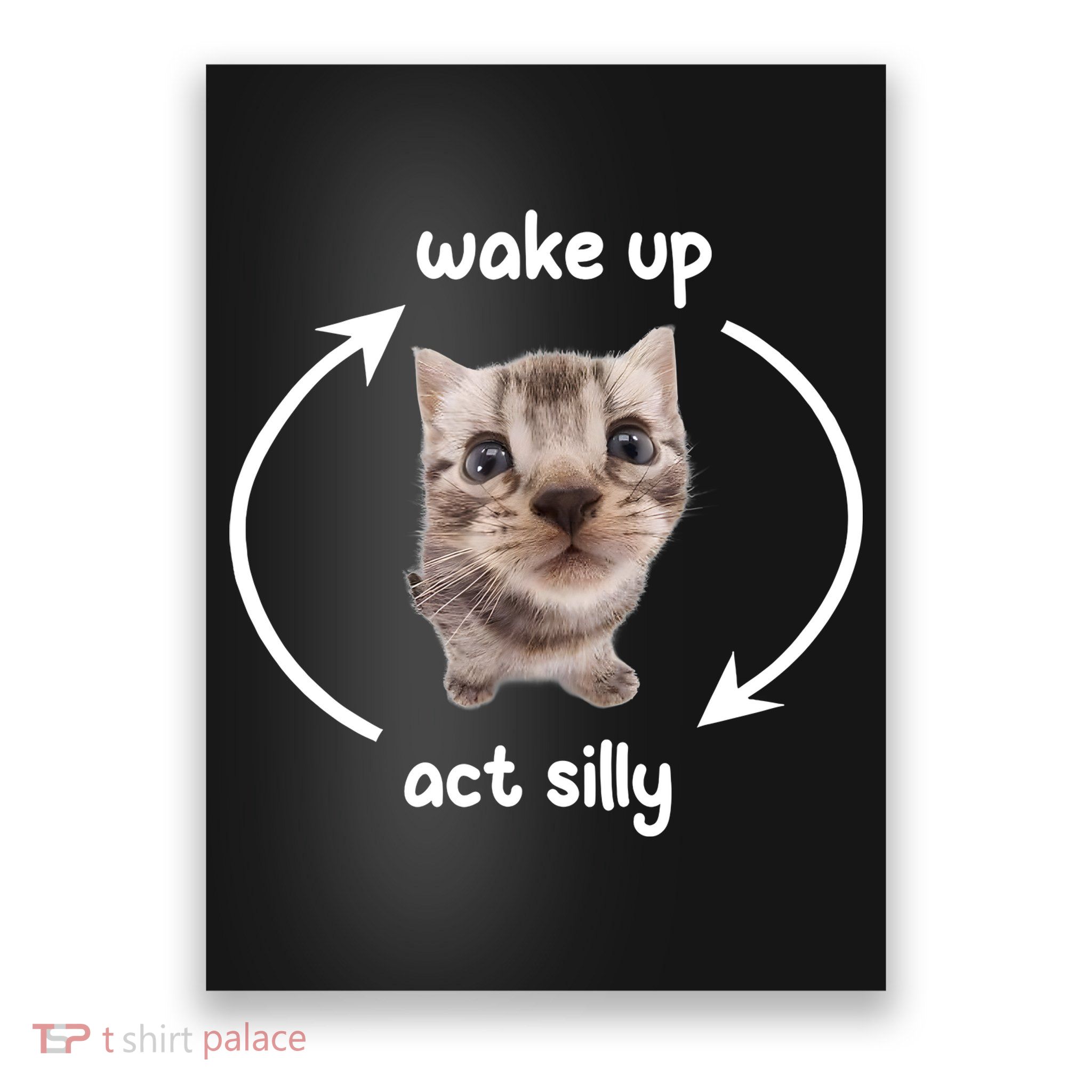 Wake Up Act Silly Cat Wake Up Act Silly Cat Women Poster