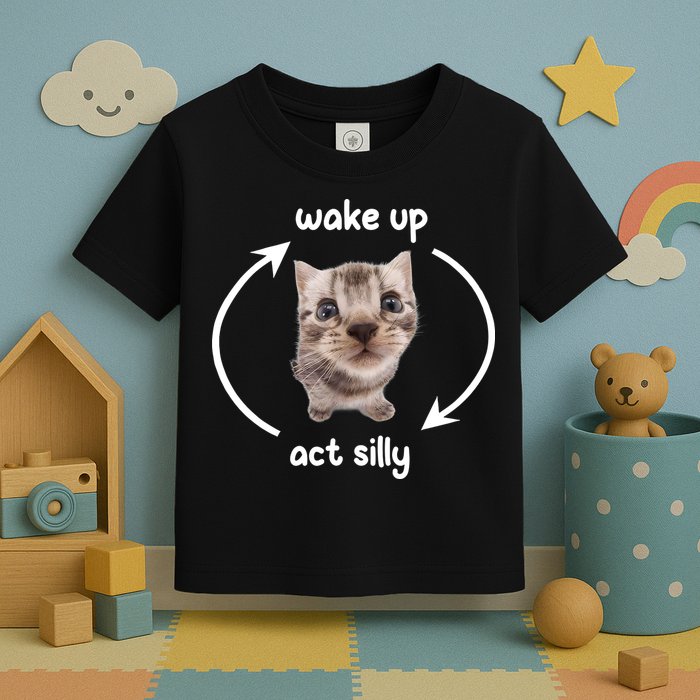 Wake Up Act Silly Cat Wake Up Act Silly Cat Women Toddler T-Shirt