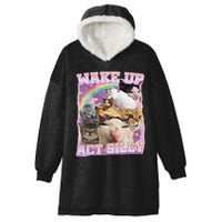 Wake Up Act Silly Funny Cat Meme Lover Cat Hooded Wearable Blanket