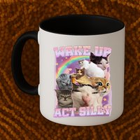 Wake Up Act Silly Funny Cat Meme Lover Cat Mug