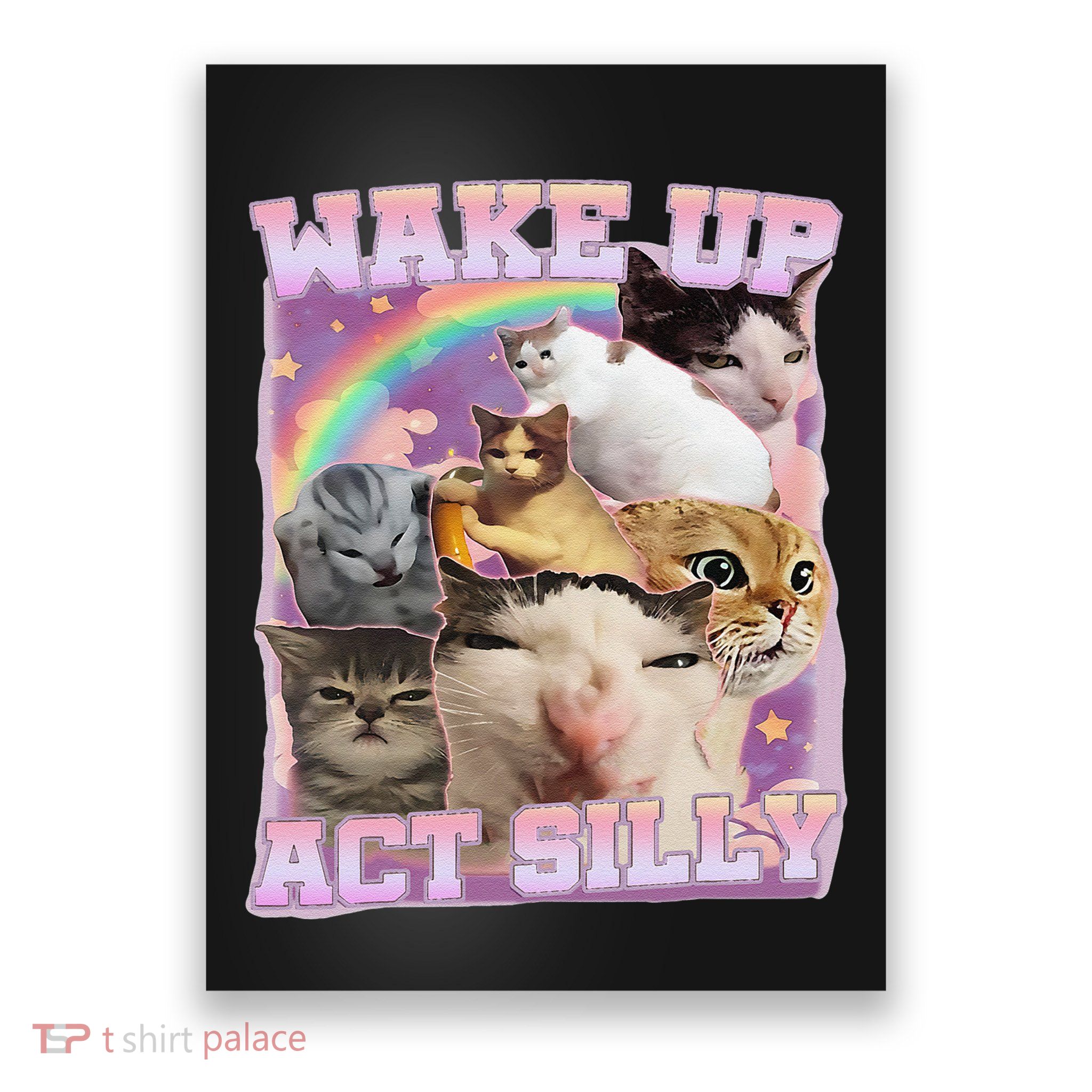 Wake Up Act Silly Funny Cat Meme Lover Cat Poster