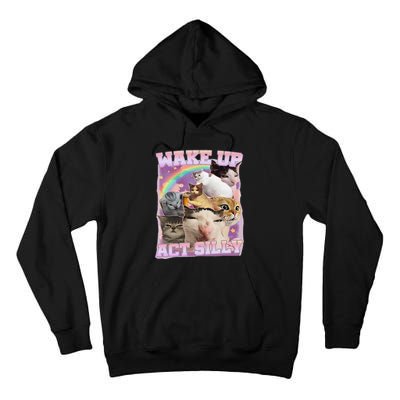 Wake Up Act Silly Funny Cat Meme Lover Cat Tall Hoodie