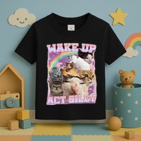 Wake Up Act Silly Funny Cat Meme Lover Cat Toddler T-Shirt