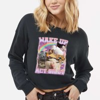 Wake Up Act Silly Funny Cat Meme Lover Cat Cropped Pullover Crew