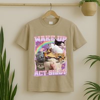 Wake Up Act Silly Funny Cat Meme Lover Cat T-Shirt