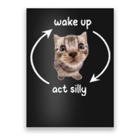 Wake Up Act Silly Cat Wake Up Act Silly Cat Poster