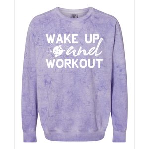 Wake Up And Workout Gift Funny Exercise Gift Colorblast Crewneck Sweatshirt